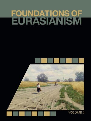 cover image of Foundations of Eurasianism, Volume 2